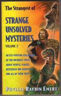 The Strangest of Strange Unsolved Mysteries, Volume 2