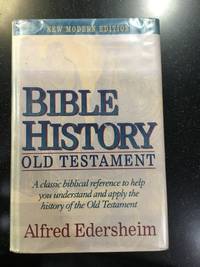 Bible History Old Testament by Alfred Edersheim - 1995