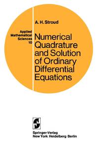 Numerical Quadrature and Solution of Ordinary Differential Equations : A Textbook for a Beginning...