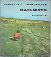 Industrial Archaeology: Railways