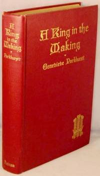 cover of A King In the Making; An Authentic Story of Edward, Seventeenth Prince of Wales.