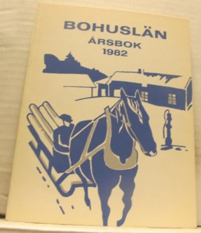 Bohuslän. Årsbok 1982. Utgiven av Bohusläns…