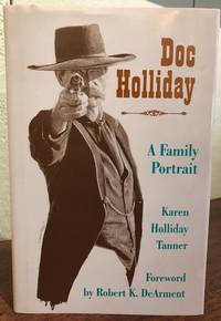DOC HOLLIDAY: A Family Portrait