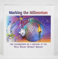 Marking the Millennium:  The Celebration of a Lifetime at the Walt Disney World Resort