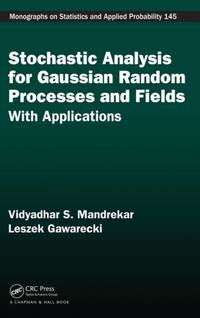 Stochastic Analysis for Gaussian Random Processes and Fields: With Applications