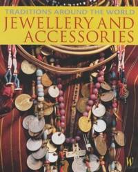 Traditions Around The World: Jewellery and Accessories