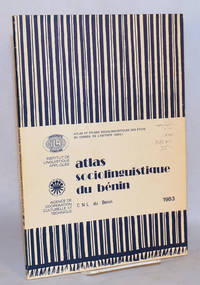 Atlas sociolinguistique du Benin by Benin. Commission nationale de linguistique. ; UniversitÃ© d'Abidjan.; Institut de linguistique appliquÃ©e. ; Agence de coopÃ©ration culturelle et technique. (Corporate Authors) - 1983