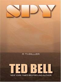 Spy by Ted Bell - 2007