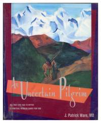An Uncertain Pilgrim by J. Patrick Ware - Paperback - Signed - 1997 - from KnC Books (SKU: BM00990103916)