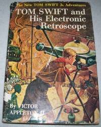 image of Tom Swift and His Electronic Retroscope: The New Tom Swift Jr. Adventures #14