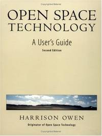 Open Space Technology: A Users Guide