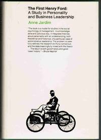 The First Henry Ford: A Study in Personality and Business Leadership