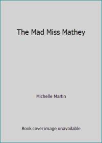 The Mad Miss Mathey