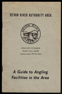 image of Devon River Authority Area: A Guide to Angling Facilities in the Area