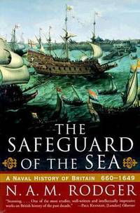 image of The Safeguard of the Sea : A Naval History of Britain 660-1649