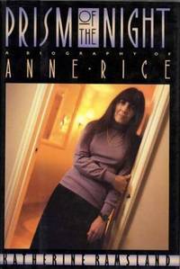 Prism of the Night: 2a Biography of Anne Rice