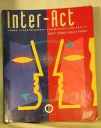 Inter-Act: Using Interpersonal Communication Skills (7th Edition)