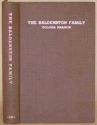 THE BALDERSTON FAMILY, COLORA BRANCH A Short History of the Lloyd and  Catharine Canby Balderston of Colora, Maryland and Their Children, etc. de Lippincott, Ruth B. (Ed. ) - 1959