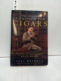 Nat Sherman&#039;s A Passion For Cigars: Selecting by Joel Sherman - 1996