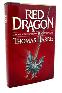 RED DRAGON by Thomas Harris - First Edition; First Printing - 1981 - from Rare Book Cellar (SKU: 114725)
