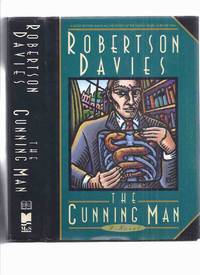 cover of The Cunning Man -by Robertson Davies -- Signed ( story follows --- Murther and Walking Spirits )