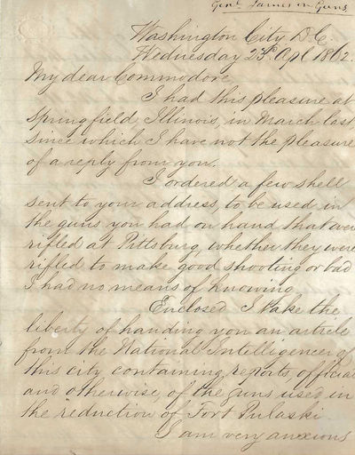 Autograph Letter Signed, Washington, D.C. Wednesday 23 April 1862, likely sent to an unidentified American Naval Commodore on James’ Rifled Shot and which had just been successfully used at the Battle of Fort Pulaski