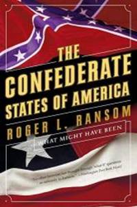image of The Confederate States of America: What Might Have Been