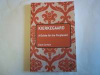 Kierkegaard: A Guide for the Perplexed (Guides for the Perplexed)
