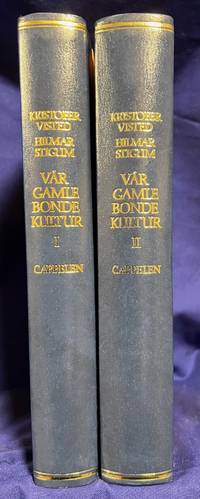 Vår gamle bondekultur. Tredje utgave. I-II.