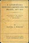 A literatura hispano-americana No Brasil: 1877-1944. Bibliografia de crítica, história Literária e Traduções