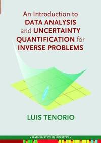 An Introduction to Data Analysis and Uncertainty Quantification for Inverse Problems