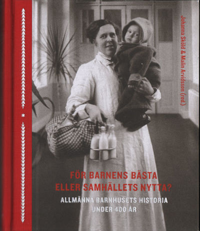 FÖR BARNENS BÄSTA ELLER SAMHÄLLETS NYTTA?…