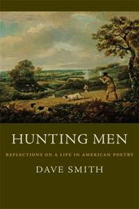 Hunting Men : Reflections on a Life in American Poetry