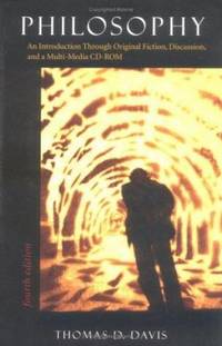 Philosophy : An Introduction Through Original Fiction, Discussion, and a Multi-Media CD-ROM