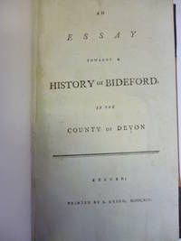 An Essay Towards a History of Bideford by WATKINS, John - 1792