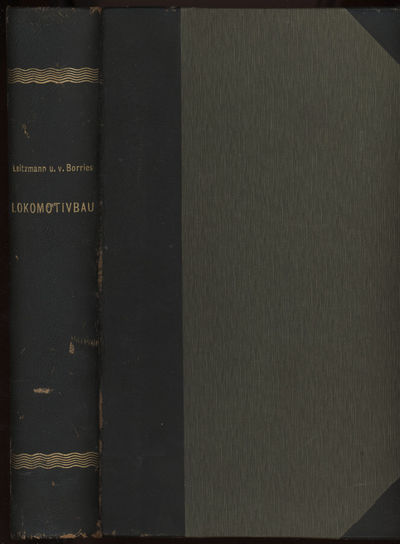 Theoretisches Lehrbuch des Lokomotivbaues. Die…