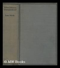 William Makepeace Thackeray / [By] Lewis Melville