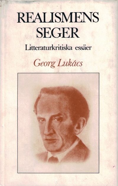 Realismens seger. Litteraturkritiska essäer.…