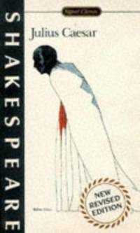 Julius Caesar (Shakespeare, Signet Classic)