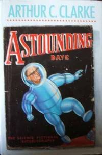 Astounding Days by Arthur C Clarke - Hardcover - from World of Books Ltd (SKU: GOR003117289)