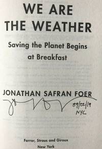 WE ARE THE WEATHER (SIGNED, DATED & NYC)