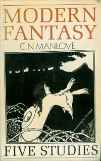 Modern Fantasy: Five Studies by Manlove, C. N - 1978