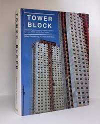 Tower Block: Modern Public Housing in England, Scotland, Wales and Northern Ireland by GLENDINNING, Miles; MUTHESIUS, Stefan - 1994