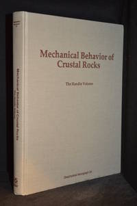 image of The Mechanical Behavior of Crustal Rocks; The Handin Volume (Publisher series: Geophysical Monograph.)
