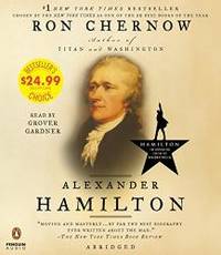 Alexander Hamilton by Ron Chernow - 2016-09-09