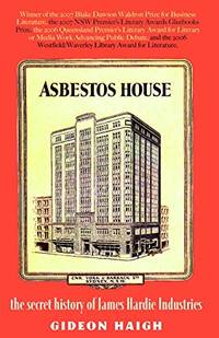 Asbestos House by Gideon Haigh - 2006