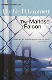 The Maltese Falcon (Crime Masterworks) by Dashiell Hammett - 2002-08-09