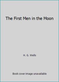 The First Men in the Moon