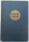 What You Should Know about Submarine Warfare