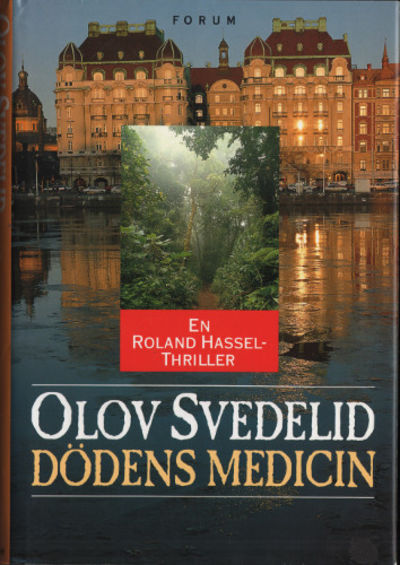 DÖDENS MEDICIN. En Roland Hassel-thriller.